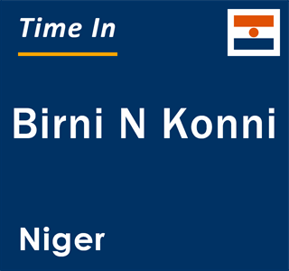 Current local time in Birni N Konni, Niger