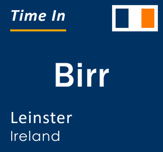 Current local time in Birr, Leinster, Ireland