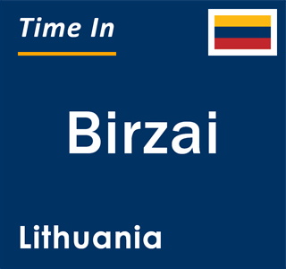 Current local time in Birzai, Lithuania