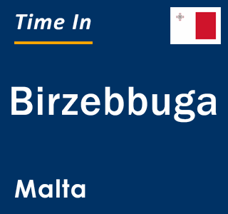 Current local time in Birzebbuga, Malta