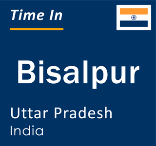 Current local time in Bisalpur, Uttar Pradesh, India