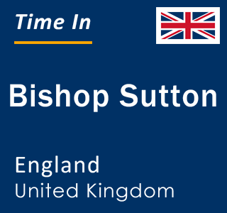 Current local time in Bishop Sutton, England, United Kingdom