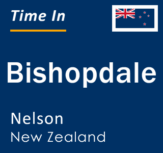 Current local time in Bishopdale, Nelson, New Zealand