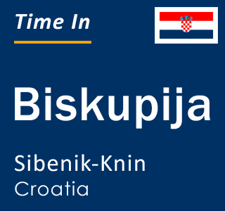 Current local time in Biskupija, Sibenik-Knin, Croatia