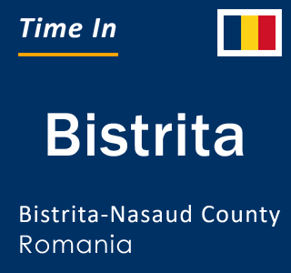 Current local time in Bistrita, Bistrita-Nasaud County, Romania
