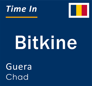 Current local time in Bitkine, Guera, Chad