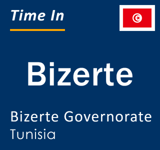 Current time in Bizerte, Banzart, Tunisia