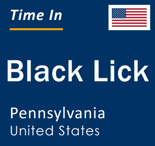 Current local time in Black Lick, Pennsylvania, United States