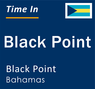 Current local time in Black Point, Black Point, Bahamas