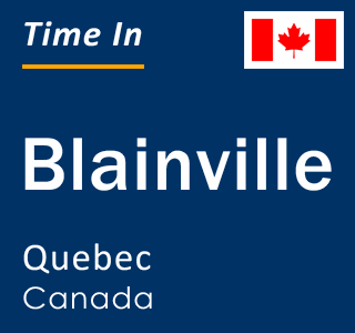 Current local time in Blainville, Quebec, Canada