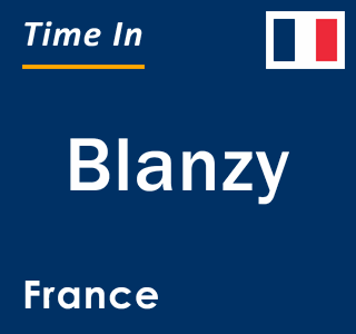 Current local time in Blanzy, France