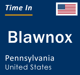 Current local time in Blawnox, Pennsylvania, United States