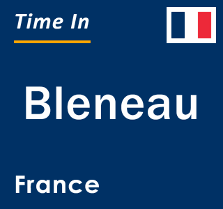 Current local time in Bleneau, France