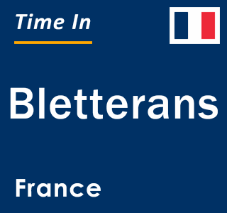 Current local time in Bletterans, France