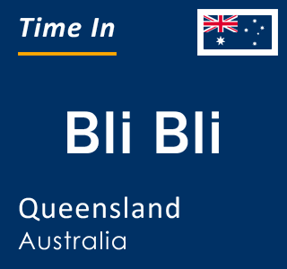 Current local time in Bli Bli, Queensland, Australia