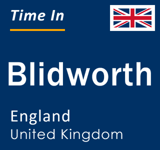 Current local time in Blidworth, England, United Kingdom