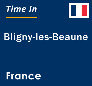 Current local time in Bligny-les-Beaune, France