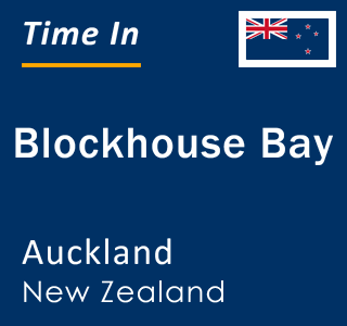 Current local time in Blockhouse Bay, Auckland, New Zealand