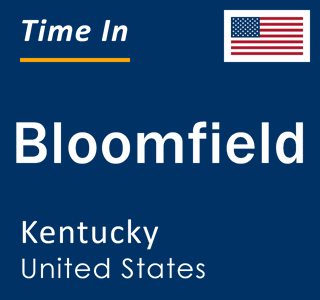 Current local time in Bloomfield, Kentucky, United States