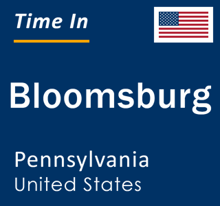 Current local time in Bloomsburg, Pennsylvania, United States