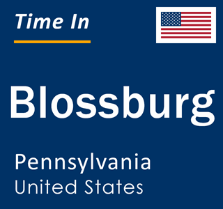 Current local time in Blossburg, Pennsylvania, United States