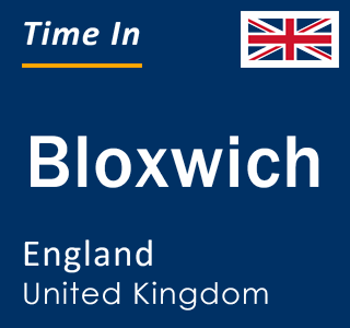 Current local time in Bloxwich, England, United Kingdom