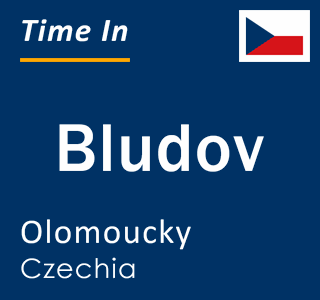Current local time in Bludov, Olomoucky, Czechia
