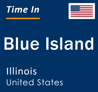 Current local time in Blue Island, Illinois, United States