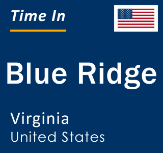 Current local time in Blue Ridge, Virginia, United States