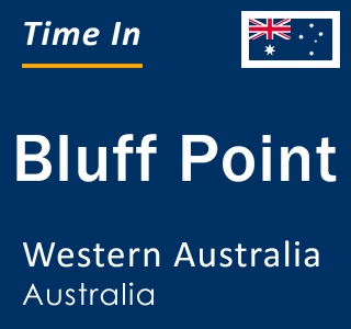 Current local time in Bluff Point, Western Australia, Australia