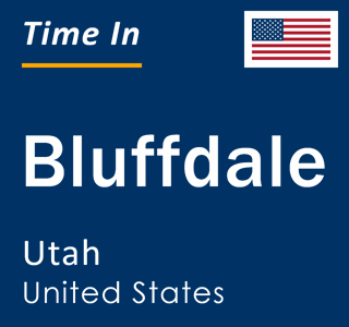 Current local time in Bluffdale, Utah, United States