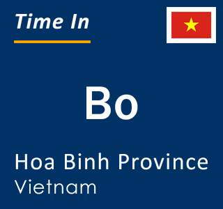Current local time in Bo, Hoa Binh Province, Vietnam