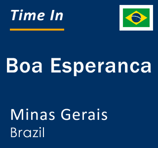 Current local time in Boa Esperanca, Minas Gerais, Brazil