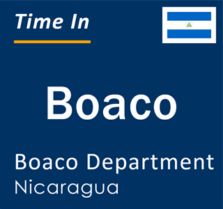 Current local time in Boaco, Boaco Department, Nicaragua