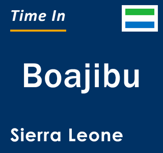 Current local time in Boajibu, Sierra Leone