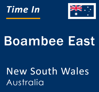 Current local time in Boambee East, New South Wales, Australia