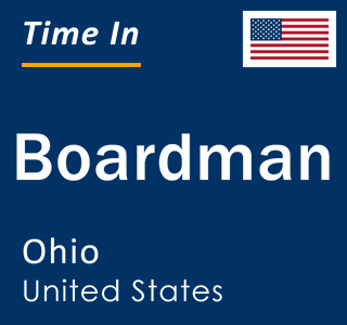 Current time in Boardman, Ohio, United States