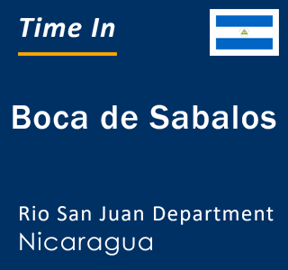 Current local time in Boca de Sabalos, Rio San Juan Department, Nicaragua