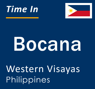 Current local time in Bocana, Western Visayas, Philippines