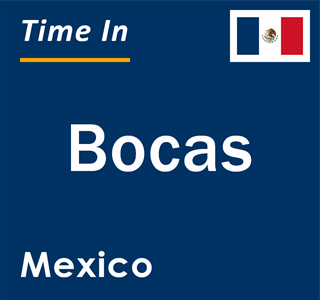 Current local time in Bocas, Mexico