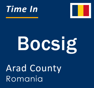 Current local time in Bocsig, Arad County, Romania