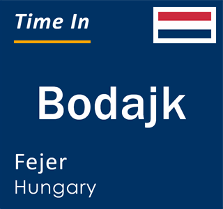 Current local time in Bodajk, Fejer, Hungary
