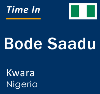 Current local time in Bode Saadu, Kwara, Nigeria