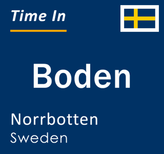 Current local time in Boden, Norrbotten, Sweden
