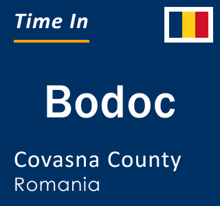 Current local time in Bodoc, Covasna County, Romania
