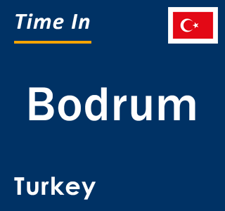 Current local time in Bodrum, Turkey