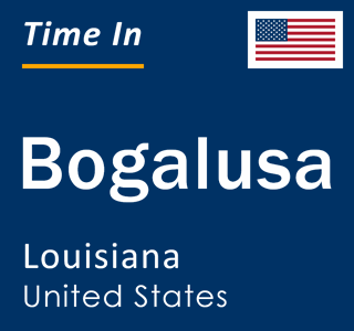 Current local time in Bogalusa, Louisiana, United States