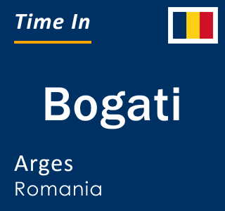 Current local time in Bogati, Arges, Romania