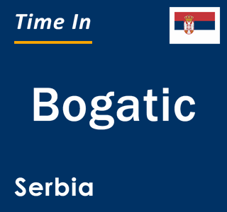 Current local time in Bogatic, Serbia