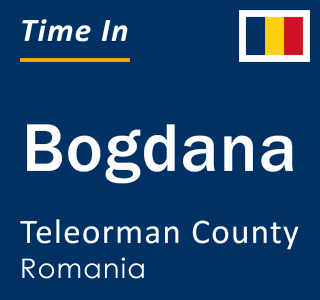 Current local time in Bogdana, Teleorman County, Romania